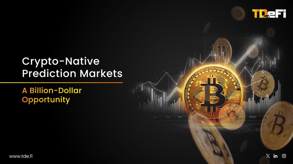 Crypto-Native Prediction Markets: A Multi-Billion-Dollar Opportunity